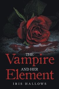 bokomslag Vampire and Her Element