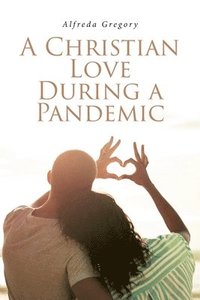 bokomslag Christian Love During A Pandemic