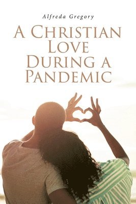 bokomslag Christian Love During A Pandemic