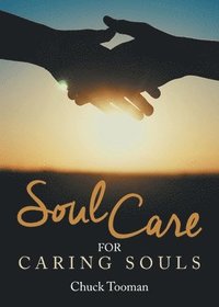 bokomslag Soul Care for Caring Souls