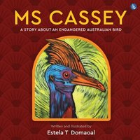 bokomslag Ms Cassey - A Story About an Endangered Australian Bird