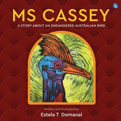 Ms Cassey - A Story About an Endangered Australian Bird 1