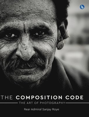 The Composition Code - The Art of Photography (Full Colour) 1