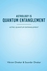 bokomslag Astrology is Quantum Entanglement - Astro Quantum Entanglement