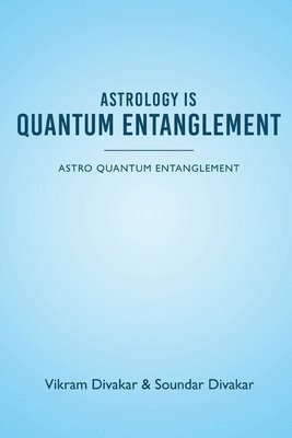 bokomslag Astrology is Quantum Entanglement - Astro Quantum Entanglement