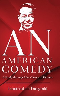 bokomslag American Comedy - A Study Through John Cheever's Fictions