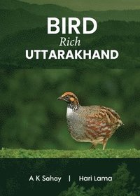 bokomslag Bird Rich Uttarakhand (Full Colour)