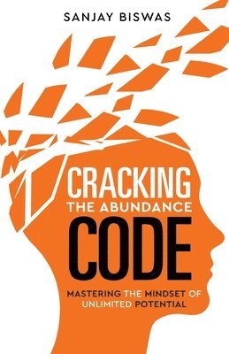 bokomslag Cracking the Abundance Code: Mastering the Mindset of Unlimited Potential