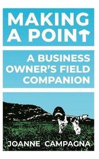 bokomslag Making A Point - A Business Owner's Field Companion