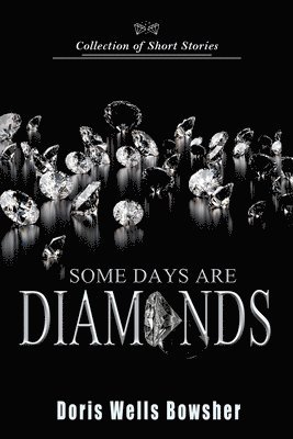 Some Days are Diamonds 1