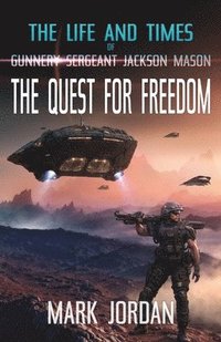 bokomslag Life and Times of Gunnery Sergeant Jackson Mason