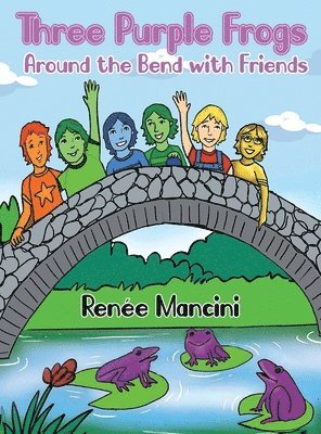 Three Purple Frogs: Around the Bend with Friends 1