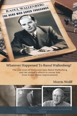 bokomslag Whatever Happened to Raoul Wallenberg?