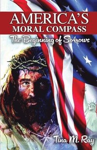 bokomslag America's Moral Compass