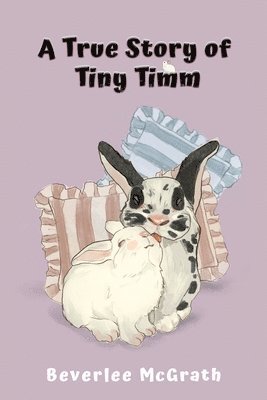 A True Story of Tiny Timm: Illustrated (3rd Edition) 1