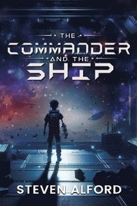 bokomslag Commander and The Ship