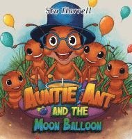 bokomslag Auntie Ant and the Moon Balloon