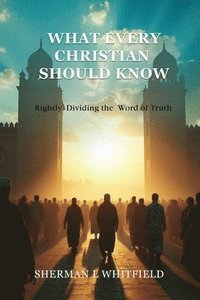 bokomslag What Every Christian Should Know