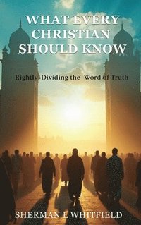 bokomslag What Every Christian Should Know
