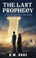 D W Duke - Last Prophecy, Inbunden. Tillgänglighet: Lägg i varukorg