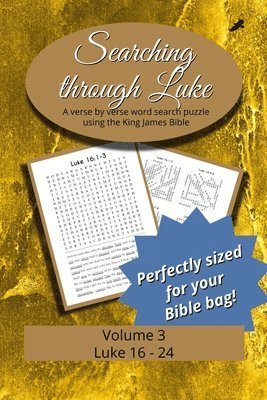 Searching Through Luke: Luke 16 - 24 1