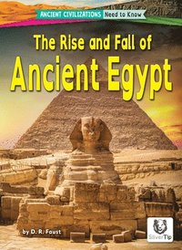 bokomslag The Rise and Fall of Ancient Egypt