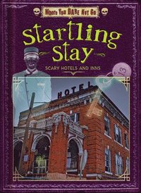 bokomslag Startling Stay: Scary Hotels and Inns