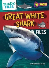 bokomslag Great White Shark Files