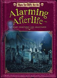 bokomslag Alarming Afterlife: Scary Cemeteries and Graveyards