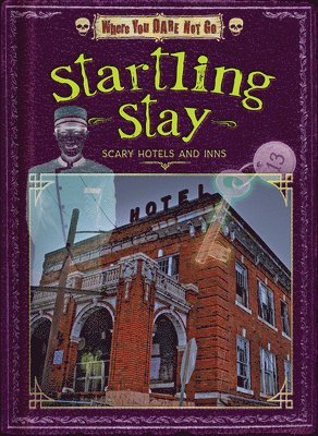 Startling Stay: Scary Hotels and Inns 1