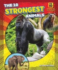 bokomslag The 10 Strongest Animals