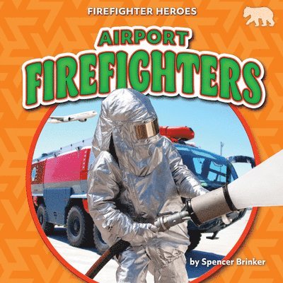 Spencer Brinker - Airport Firefighters, Inbunden