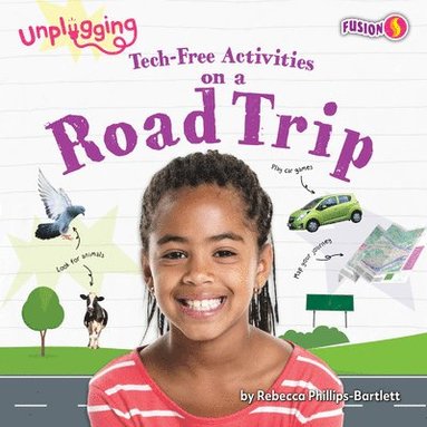 Rebecca Phillips-Bartlett - Tech-Free Activities on a Road Trip, Inbunden