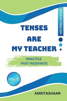 Tenses Are My Teacher Vol.2 1