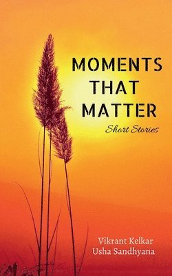 Moments That Matter 1