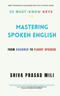 bokomslag 30 Must-Know Keys to Mastering Spoken English