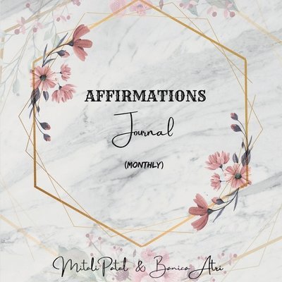 Banica Atri - Affirmations Journal (Monthly), Häftad