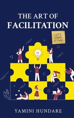 bokomslag Art Of Facilitation