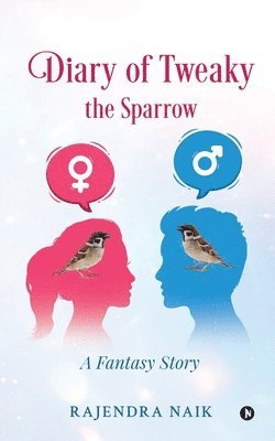 Diary of Tweaky - The Sparrow 1