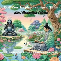 bokomslag 208 Zen-Inspired Samurai Tales: Kids' Meditation Palette