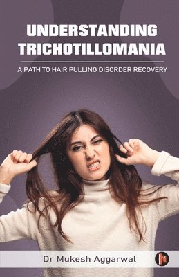 Understanding Trichotillomania 1