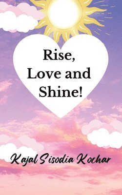 Rise, Love and Shine! 1