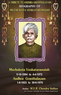 A Tribute to Andhra Granthalayam Biography of Muchukota Venkataramaiah 1