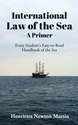 International Law of the Sea - A Primer 1