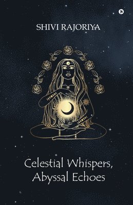 Celestial Whispers, Abyssal Echoes 1