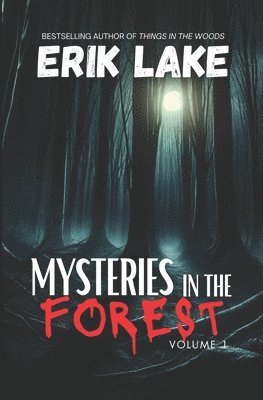 Erik Lake - Mysteries in the Forest, Häftad