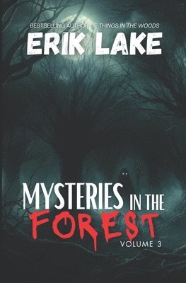 Erik Lake - Mysteries in the Forest, Häftad