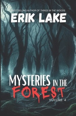 Erik Lake - Mysteries in the Forest, Häftad