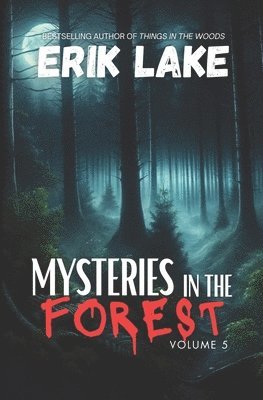Erik Lake - Mysteries in the Forest, Häftad