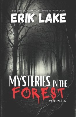 Erik Lake - Mysteries in the Forest, Häftad